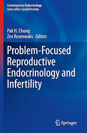 Problem Focused Reproductive Endocrinology and Infertility
