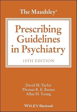 The Maudsley Prescribing Guidelines in Psychiatry 15th Edition