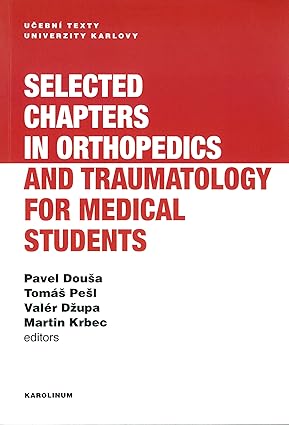 Selected chapters in orthopedics and traumatology for medical students