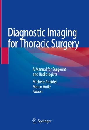Diagnostic Imaging for Thoracic Surgery A Manual for Surgeons and Radiologists