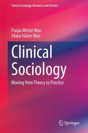 Clinical Sociology Moving from Theory to Practice