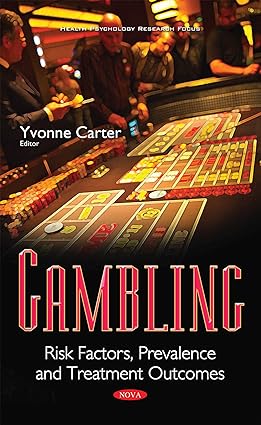 Gambling Risk Factors Prevalence and Treatment Outcomes