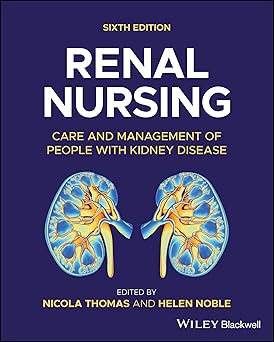 Renal Nursing Care and Management of People with Kidney Disease 6th Edition