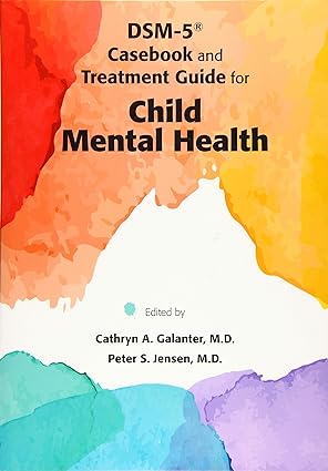DSM 5 Casebook and Treatment Guide for Child Mental Health