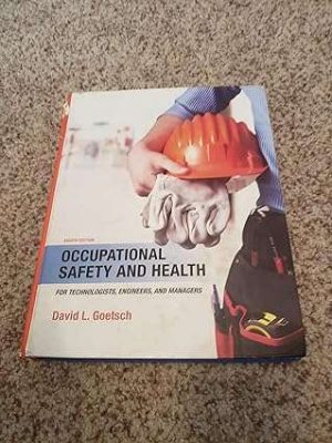 Occupational Safety and Health for Technologists Engineers and Managers