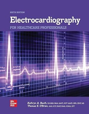Electrocardiography for Healthcare Professionals 6th Edition
