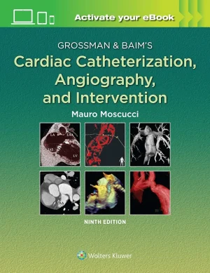 Grossman & Baims Cardiac Catheterization Angiography and Intervention 9th Edition