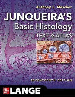 Junqueiras Basic Histology Text and Atlas 16th Edition