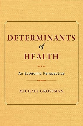 Determinants of Health An Economic Perspective