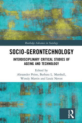 Socio gerontechnology Interdisciplinary Critical Studies of Ageing and Technology