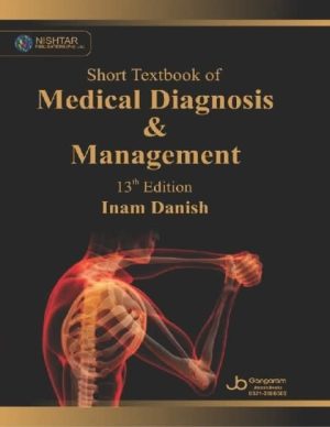 Short Textbook of Medical diagnosis and Management 13th Edition By inam Danish Medicine