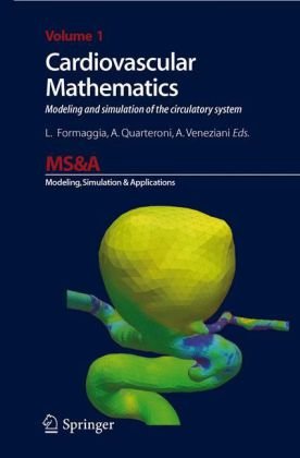 Cardiovascular Mathematics Modeling And Simulation Of The Circulatory System