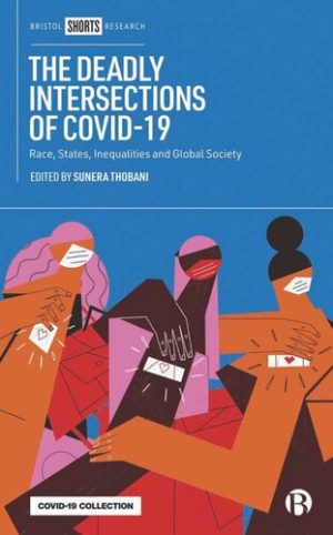 The Deadly Intersections of COVID 19 Race States Inequalities and Global Society
