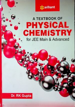 A Textbook of PHYSICAL CHEMISTRY for JEE Main & Advanced