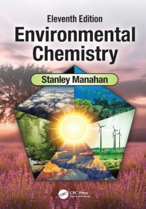 Environmental Chemistry 11th Edition By Stanley E Manahan