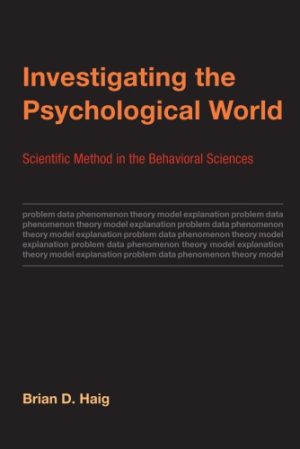 Investigating the Psychological World Scientific Method in the Behavioral Sciences