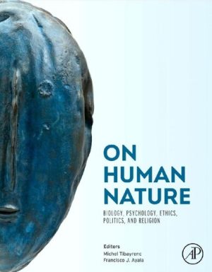 On Human Nature Biology Psychology Ethics Politics and Religion