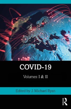 COVID 19 2 Volume Set Volume 1 Global Pandemic Societal Responses Ideological Solutions Volume 2 Social Consequences and Cultural Adaptations