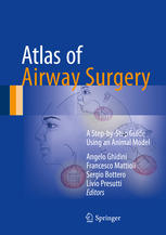Atlas of Airway Surgery A Step by Step Guide Using an Animal Model