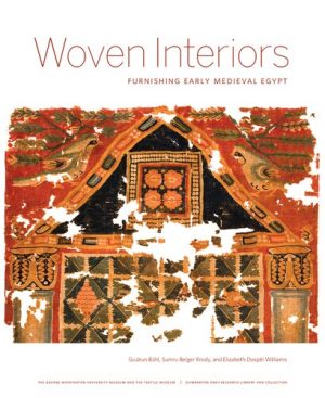 Woven Interiors Furnishing Early Medieval Egypt