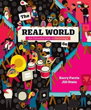 The Real World An Introduction to Sociology