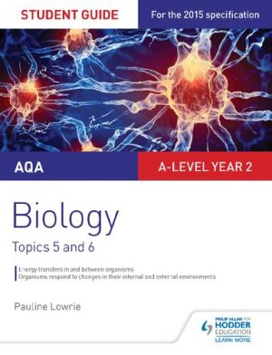 AQA As A Level Year 2 Biology Student Guide Topics 5 and 6