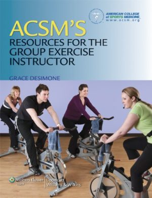ACSMs Resources for the Group Exercise Instructor