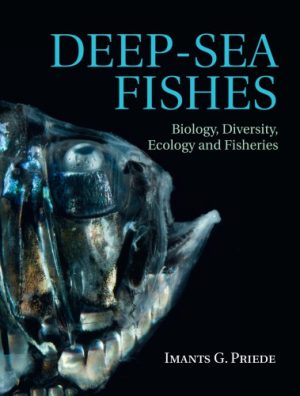 Deep Sea Fishes Biology Diversity Ecology and Fisheries