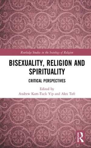 Bisexuality Religion and Spirituality Critical Perspectives
