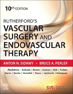 Rutherfords Vascular Surgery and Endovascular Therapy 10th Edition