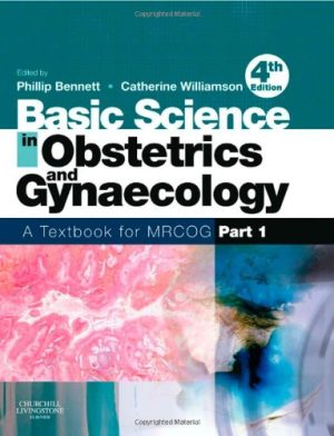 Basic Science in Obstetrics and Gynaecology A Textbook for MRCOG Part 1 4th Edition
