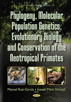 Phylogeny molecular population genetics evolutionary biology and conservation of the neotropical primates