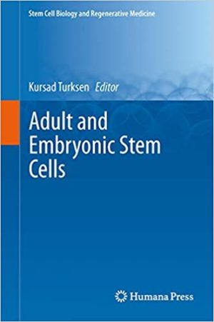 Adult and Embryonic Stem Cells