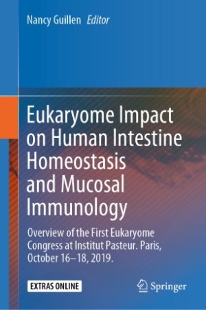 Eukaryome Impact on Human Intestine Homeostasis and Mucosal Immunology Overview of the First Eukaryome Congress at Institut Pasteur