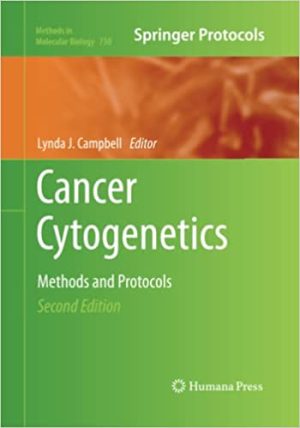 Cancer Cytogenetics Methods and Protocols 2nd Edition By Lynda J Campbell
