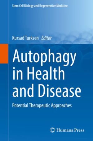 Autophagy in Health and Disease Potential Therapeutic Approaches