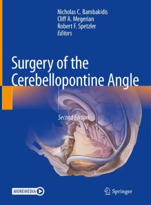 Surgery of the Cerebellopontine Angle 2nd Edition
