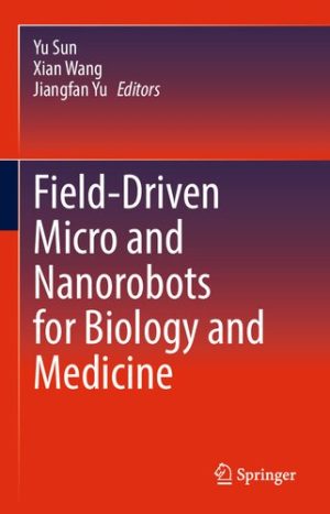 Field Driven Micro and Nanorobots for Biology and Medicine