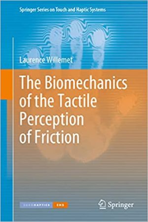 The Biomechanics of the Tactile Perception of Friction