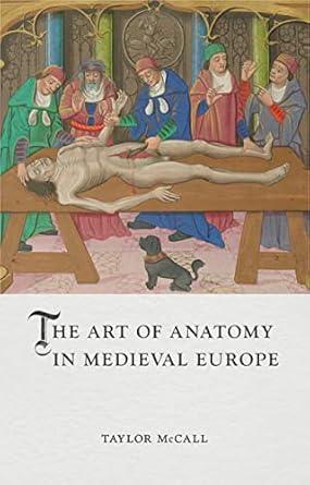 The Art of Anatomy in Medieval Europe