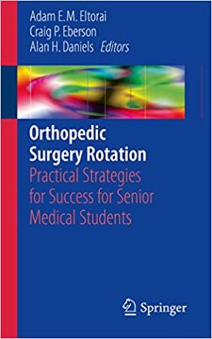 Orthopedic Surgery Rotation Practical Strategies for Success for Senior Medical Students