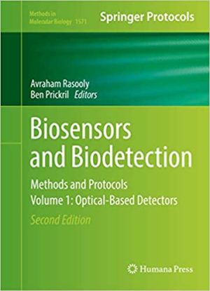 Biosensors and Biodetection Methods and Protocols Volume 1 Optical Based Detectors 2nd Edition