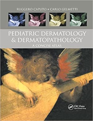 Pediatric Dermatology and Dermatopathology A Concise Atlas