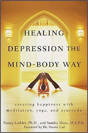 Healing Depression the Mind Body Way Creating Happiness with Meditation Yoga