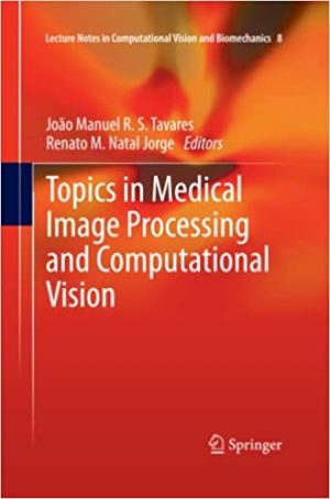 Topics in Medical Image Processing and Computational Vision