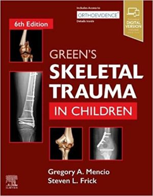 Greens Skeletal Trauma in Children 6th Ed