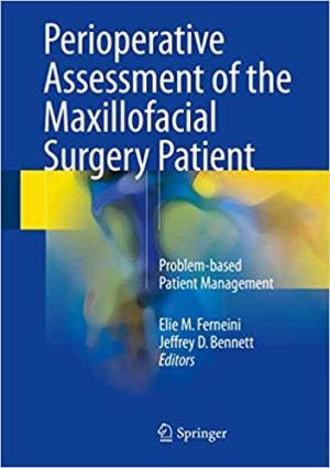 Perioperative Assessment of the Maxillofacial Surgery Patient Problem Based Patient Management