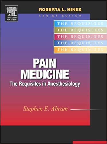 Pain Medicine The Requisites in Anesthesiology