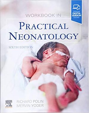Workbook in Practical Neonatology 6th Edition