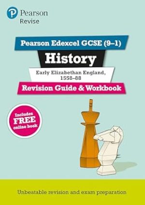 Revise Edexcel GCSE 9 1 History Early Elizabethan England Revision Guide and Workbook